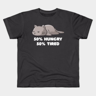 50% Hungry 50% Tired Funny Cute Lazy Cat Gift Kids T-Shirt